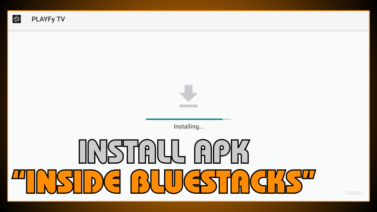 Install APK Inside BlueStacks