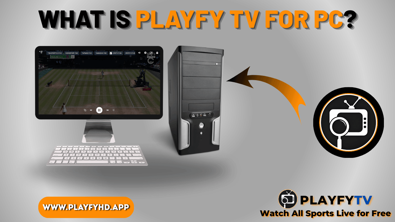 What is PLAYFy TV for PC